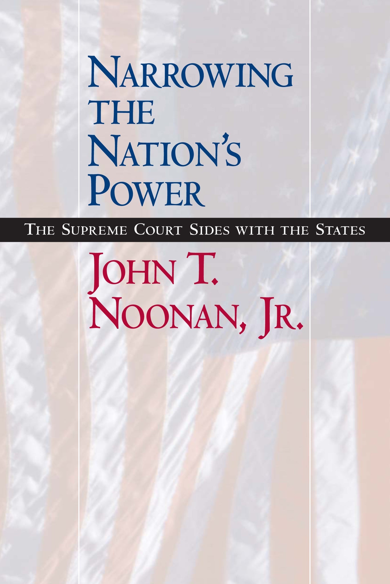 Cover image for Narrowing the Nation's Power ISBN 9780520240681